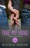 [Take My Hand 01] • Take My Hand